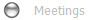 Meetings